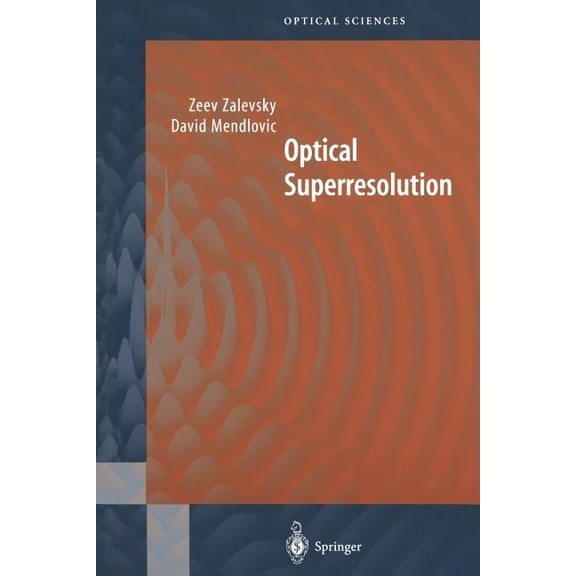 Springer Optical Sciences Optical Superresolution, Book 91, (Paperback)