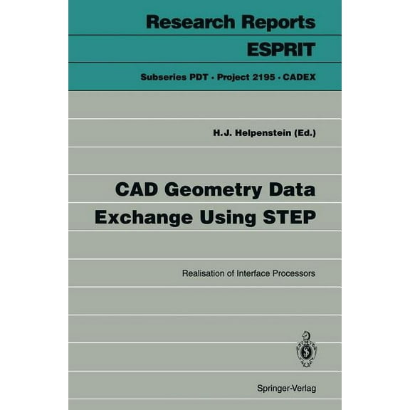 CAD Geometry Data Exchange Using Step: Realisation of Interface Processors, (Paperback)