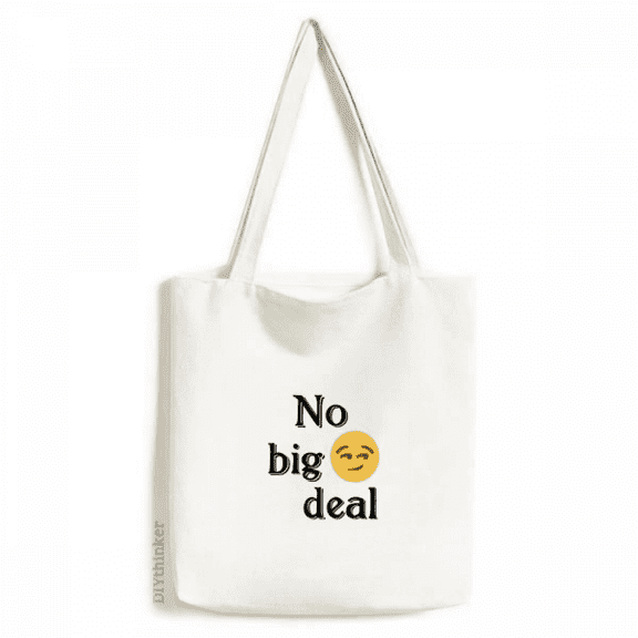 No Big Deal Expression Simplicity Tote Canvas Bag Shopping Satchel Casual Handbag