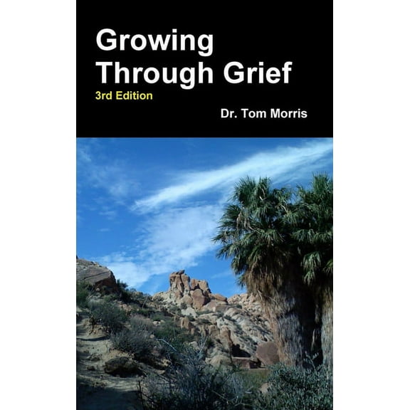 Growing Through Grief 3rd Edition, (Hardcover)