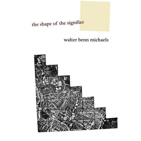 The Shape of the Signifier: 1967 to the End of History, (Paperback)