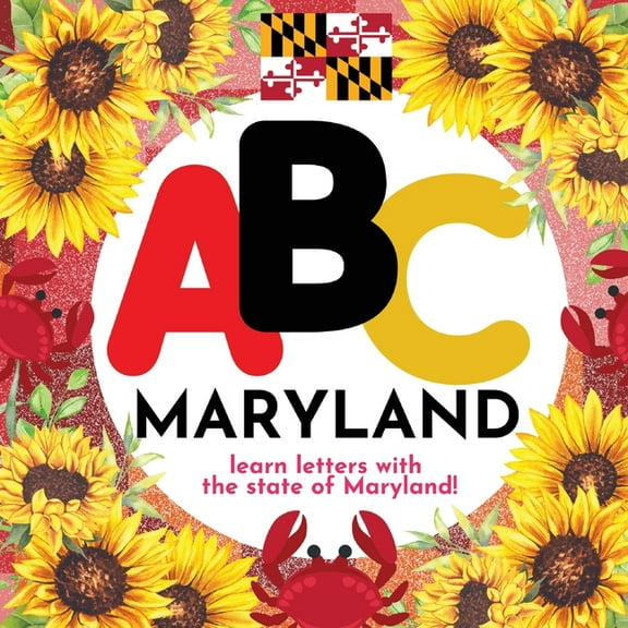 ABC Maryland - Learn the Alphabet with Maryland, (Paperback)