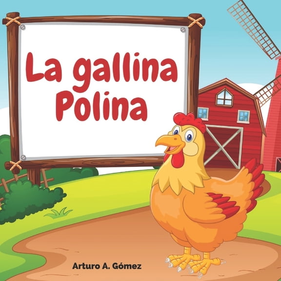 Cuentos Infantiles de Animales Felices La gallina Polina: cuento de animales felices (12), Book 12, (Paperback)