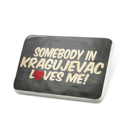 Porcelein Pin Somebody in Kragujevac Loves me, Serbia Lapel Badge – NEONBLOND