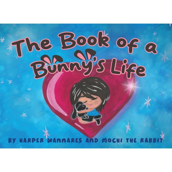 The Book of a Bunny's Life, (Paperback)