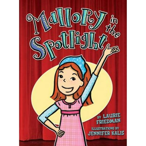 Mallory: Mallory in the Spotlight (Paperback)