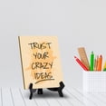 thumbnail image 2 of Trust Your Crazy Ideas Table Table Sign with Acrylic Stand (6x8“) | Positive Motivational Sayings, 2 of 8