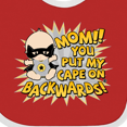 thumbnail image 4 of Inktastic Mom You Put My Cape on Backwards&reg; Boys or Girls Baby Bib, 4 of 4