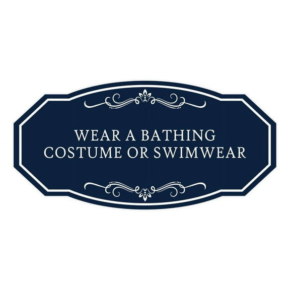 Signs ByLITA Victorian Required: Wear a Bathing Costume Or Swimwear Sign (Navy Blue / White) - Large