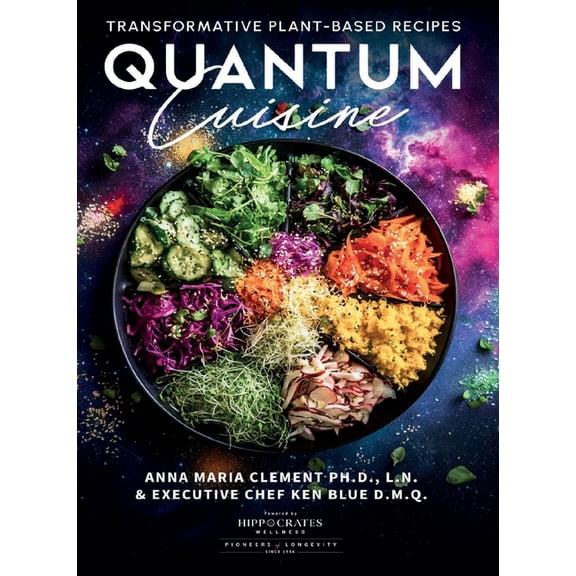 Quantum Cuisine-Transformative Plant-Based Recipes (LIB), (Hardcover)