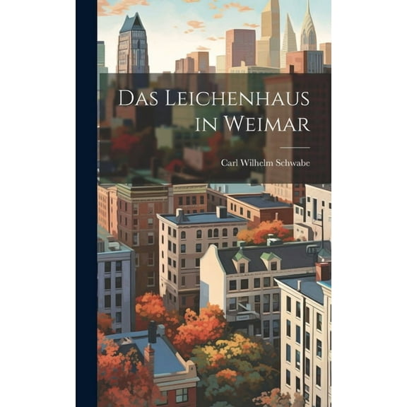 Das Leichenhaus in Weimar (Hardcover)