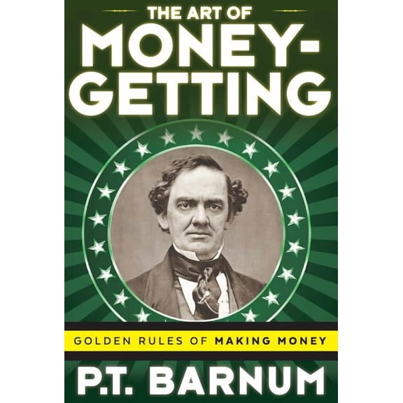 The Art of Money-Getting (Hardcover)