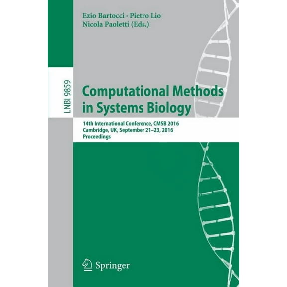 Computational Methods in Systems Biology: 14th International Conference, Cmsb 2016, Cambridge, Uk, September 21-23, 2016, (Paperback)