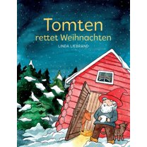 Tomten rettet Weihnachten: Eine schwedische Weihnachtsgeschichte, (Paperback)