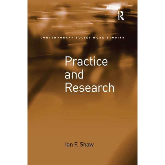 Contemporary Social Work Studies Practice and Research, (Paperback)