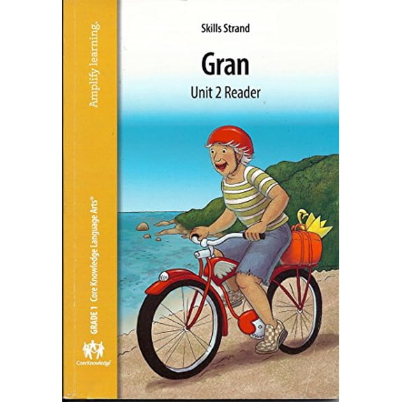 Pre-Owned Grade 1 Core Knowledge Language Arts Skills Strand Gran Unit 2 Reader, 9781617001840, 1617001848, Paperback,