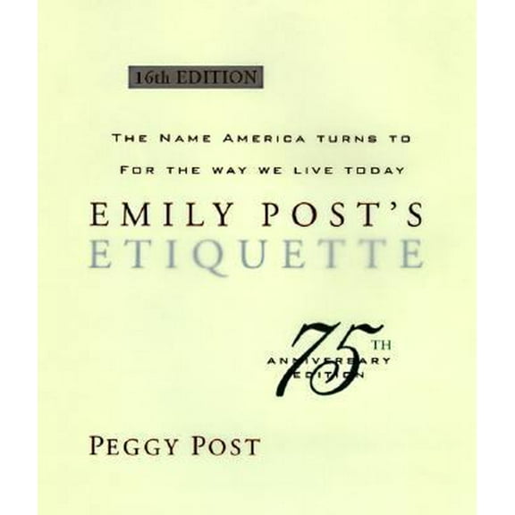 Pre-Owned Emily Post's Etiquette: 16th Edition Indexed (Hardcover) 0062700782 9780062700780