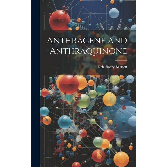 Anthracene and Anthraquinone (Hardcover)