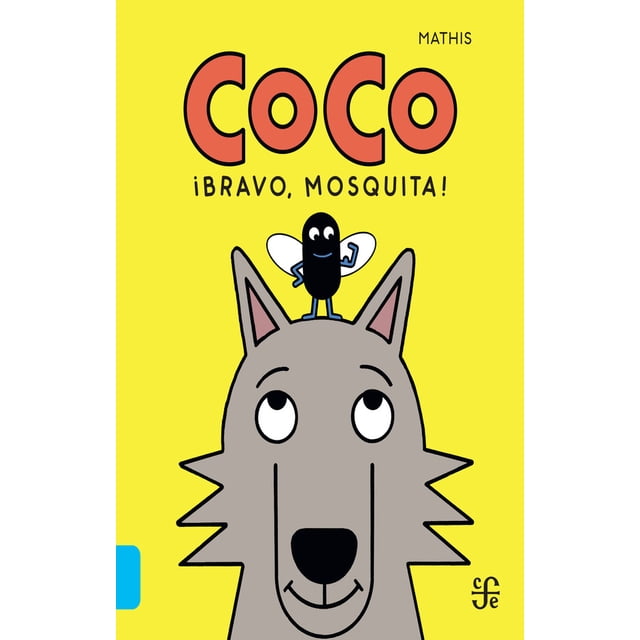 Coco. ¡ Bravo, Mosquita!