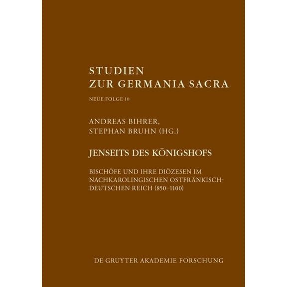 Studien Zur Germania Sacra. Neue Folge Jenseits des Königshofs, Book 10, (Hardcover)