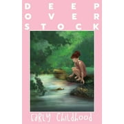 Deep Overstock Issue 20 : Early Childhood (Paperback)