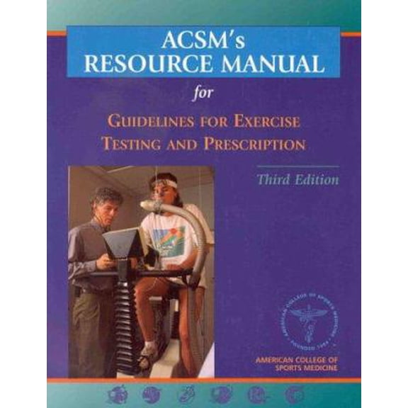 Pre-Owned Acsm's Resource Manual for Guidelines for Exercise Testing and Prescription (Hardcover) 0683000268 9780683000269