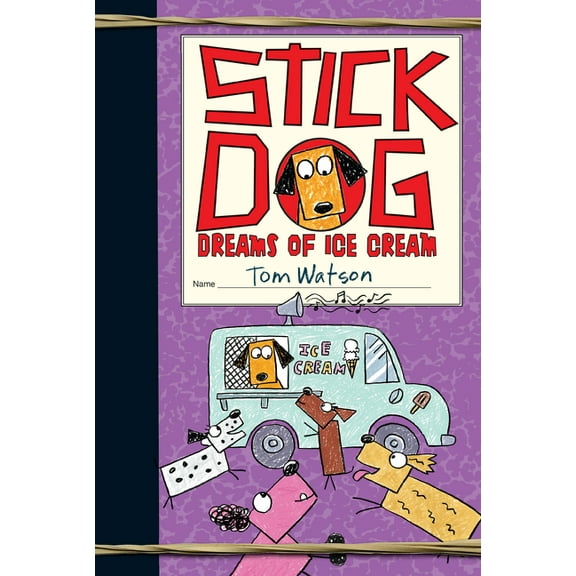 Stick Dog Stick Dog Dreams of Ice Cream, Book 4, (Paperback)