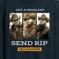 thumbnail image 3 of Yellowstone - Got A Problem Send Rip - Men's Long Sleeve T-Shirt, 3 of 6