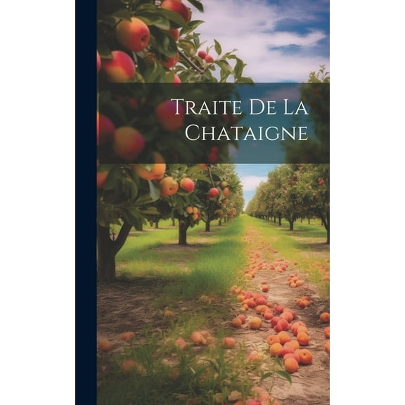 Traite de La Chataigne (Hardcover)