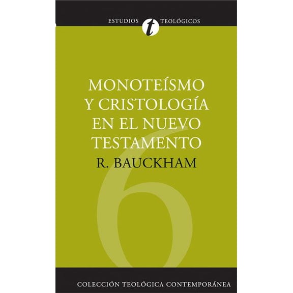 ColecciÃ³n TeolÃ³gica ContemporÃ¡nea MonoteÃ­smo Y CristologÃ­a En El N.T., (Paperback)