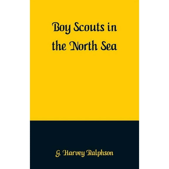 Boy Scouts in the North Sea, (Paperback)
