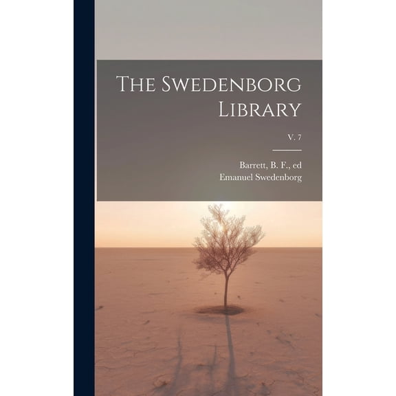 The Swedenborg Library; v. 7 (Hardcover)