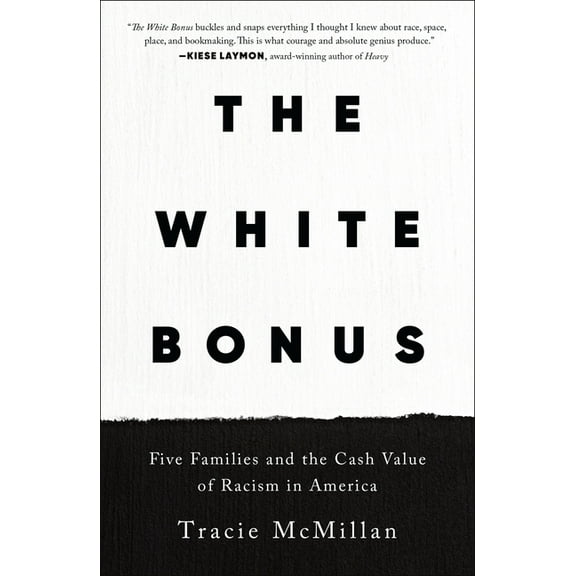 The White Bonus: Five Families and the Cash Value of Racism in America, (Paperback)