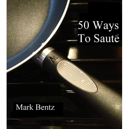 50 Ways To Saute - eBook (Best Fish To Saute)