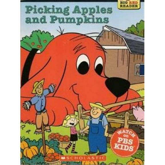 Pre-Owned Picking Apples and Pumpkins (Clifford the Big Red Dog) (Big Red Reader Series) (Paperback) 0439733758 9780439733755