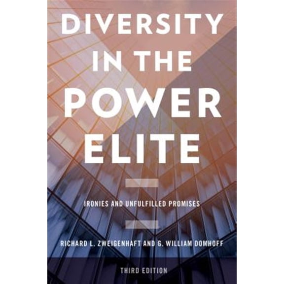 Pre-Owned Diversity in the Power Elite: Ironies and Unfulfilled Promises