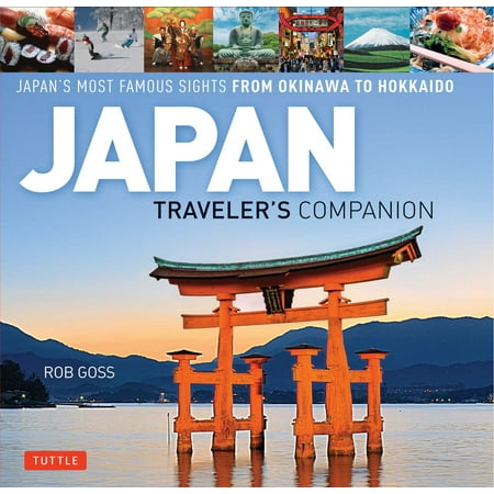 Japan traveler's companion : japan's most famous sights from okinawa to hokkaido - hardcover: