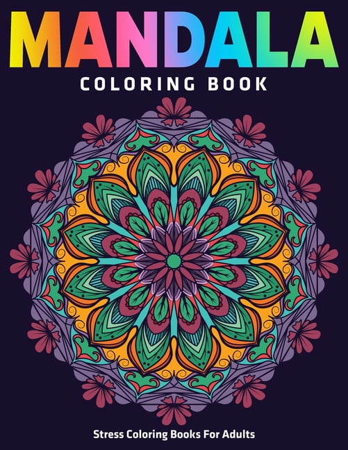 Download Mandala Coloring Book : Stress Coloring Books For Adults: 50 Mandalas (Vol.1) (Paperback ...