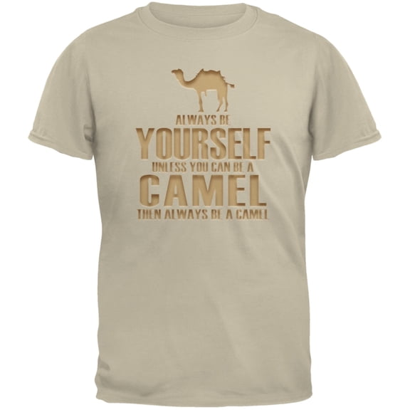 Always Be Yourself Camel Sand Adult T-Shirt - 2X-Large