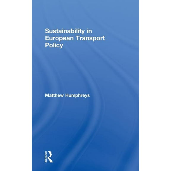 Sustainability in European Transport Policy, (Hardcover)