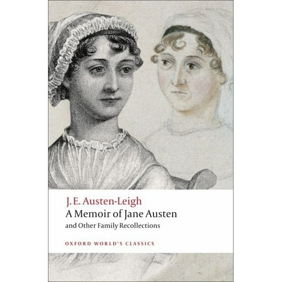 Oxford World's Classics A Memoir of Jane Austen: And Other Family Recollections, (Paperback)