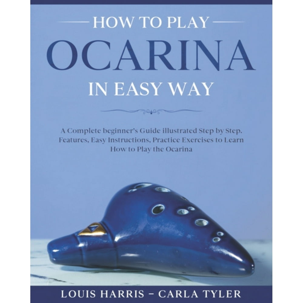 How to Play Ocarina in Easy Way Learn How to Play