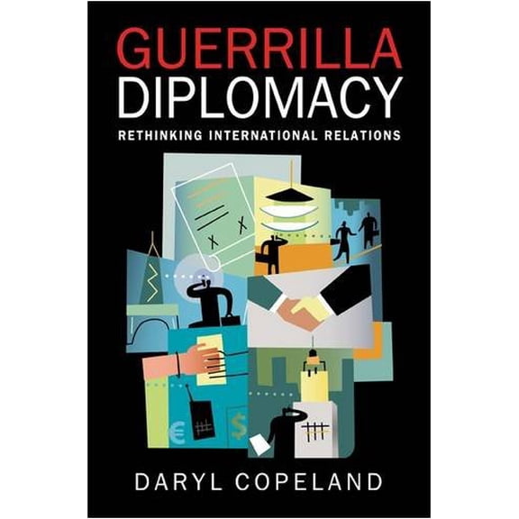 Guerrilla Diplomacy : Rethinking International Relations (Paperback)