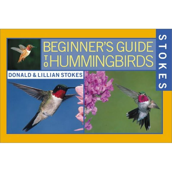 Stokes Beginner's Guide to Hummingbirds