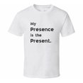 thumbnail image 4 of Funny Statement T-Shirt - Presence Is The Present - Unisex, 4 of 6