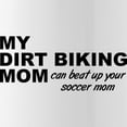 thumbnail image 2 of CafePress - My Dirt Biking Mom Can Beat Up Your Soccer Mom Wat - Stainless Steel Water Bottle, Sports Bottle, 1.0L, 2 of 5