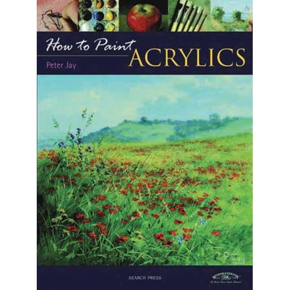 Pre-Owned Acrylics (How to Paint) (Paperback) 1844482952 9781844482955