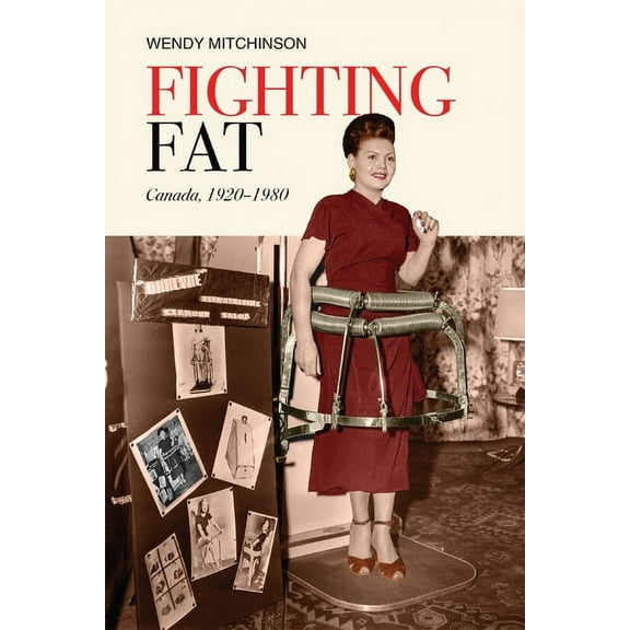 Fighting Fat: Canada, 1920-1980 (Paperback)