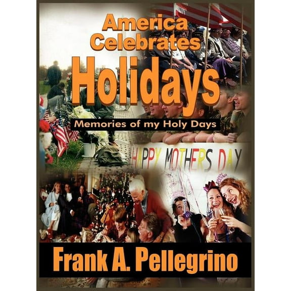 America Celebrates Holidays : Memories of My Holy Days (Paperback)