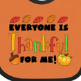 thumbnail image 4 of Inktastic Everyone is Thankful for Me Thanksgiving Baby Boys or Girls Baby Bib, 4 of 4